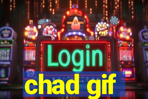 chad gif